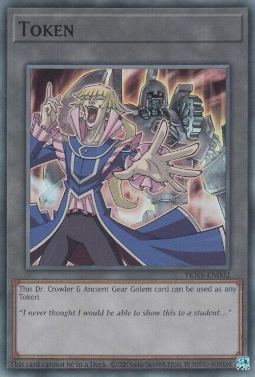 Token: Dr. Crowler and Ancient Gear Golem [TKN5-EN002] Super Rare