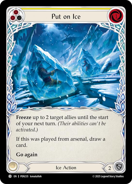 Put On Ice (Yellow) (Regular) [PEN235] (Compendium of Rathe)