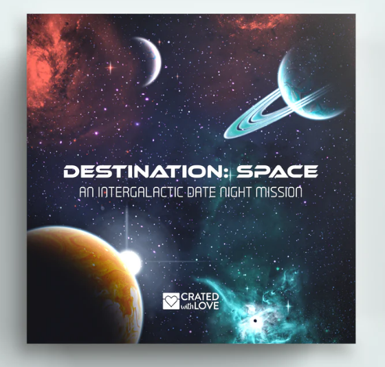 Destination: Space An intergalactic Date Night Mission